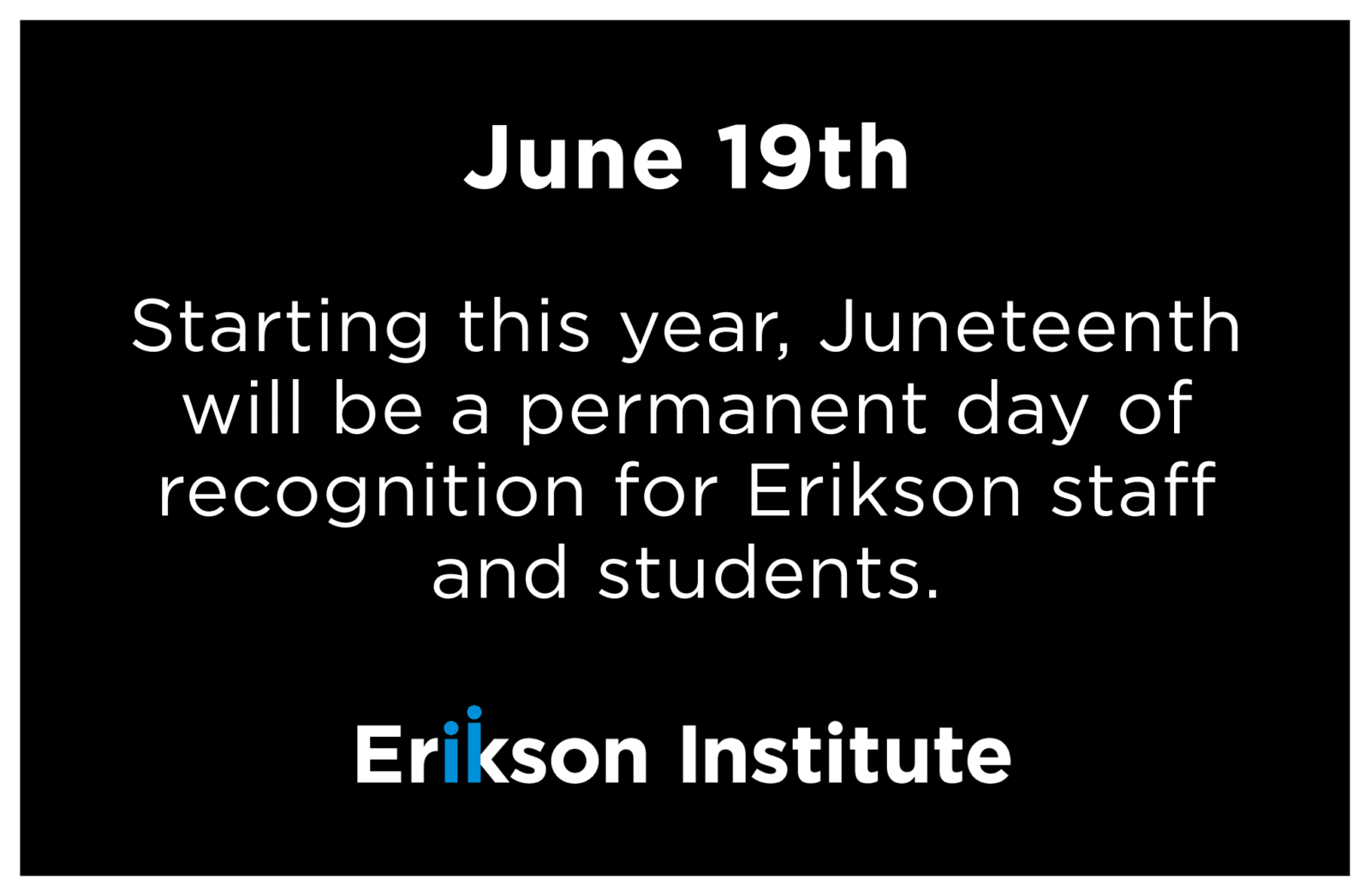 Erikson Statement Juneteenth Now A Permanent Day Of Recognition