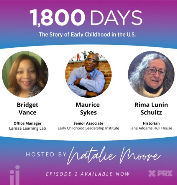 1,800 DAYS: The Story of Early Childhood in the U.S. Featuring Bridget Vance, Maurice Sykes, and Rima Lunin Schultz Hosted By Natalie Moore Episode 2 Available Now