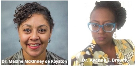 Dr. Maxine McKinney de Royston (left) and Dr. Ayanna F. Brown (right)