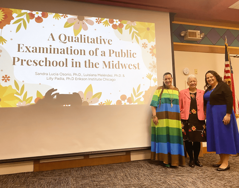 Erikson faculty members Lilly Padia, Luisiana Melendez and Sandra Osorio