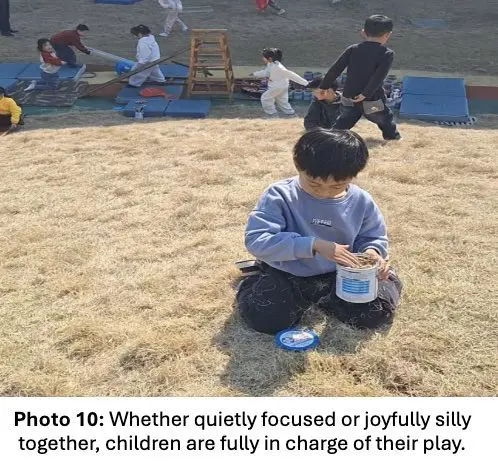 Photo 10. Whether quietly focused or joyfully silly together, children are fully in charge of their play.